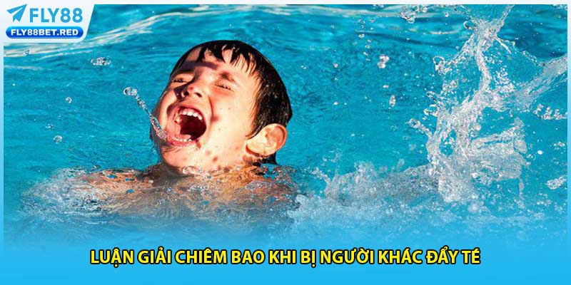 Luận giải chiêm bao khi bị người khác đẩy té